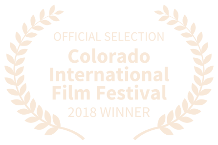 Colorado International Film Festival Official Selection © Colorado Film Festival, 2018
