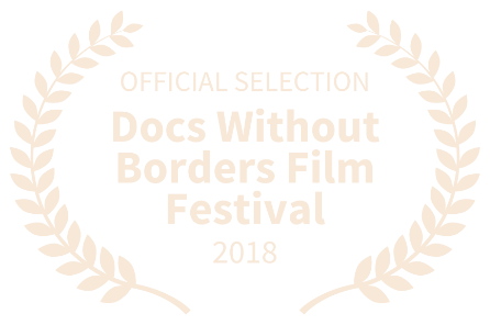 Documentaries Without Borders Official Selection © Documentaries Without Borders Film Festival, 2018